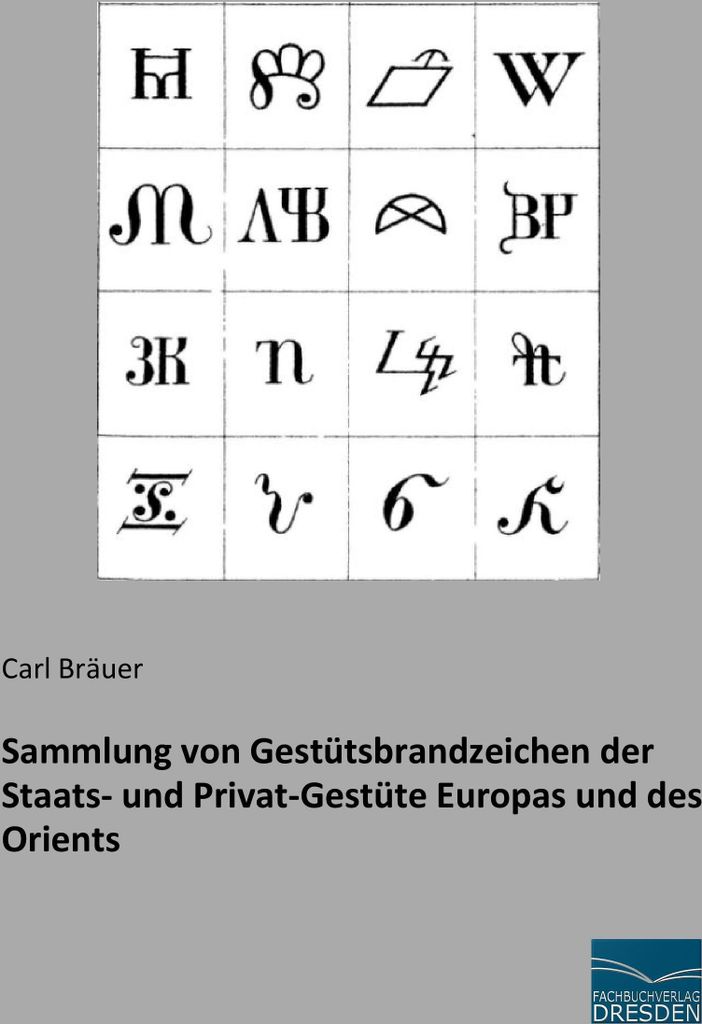 Sammlung von Gestütsbrandzeichen der Staats- und Privat-Gestüte Europas und des Orients