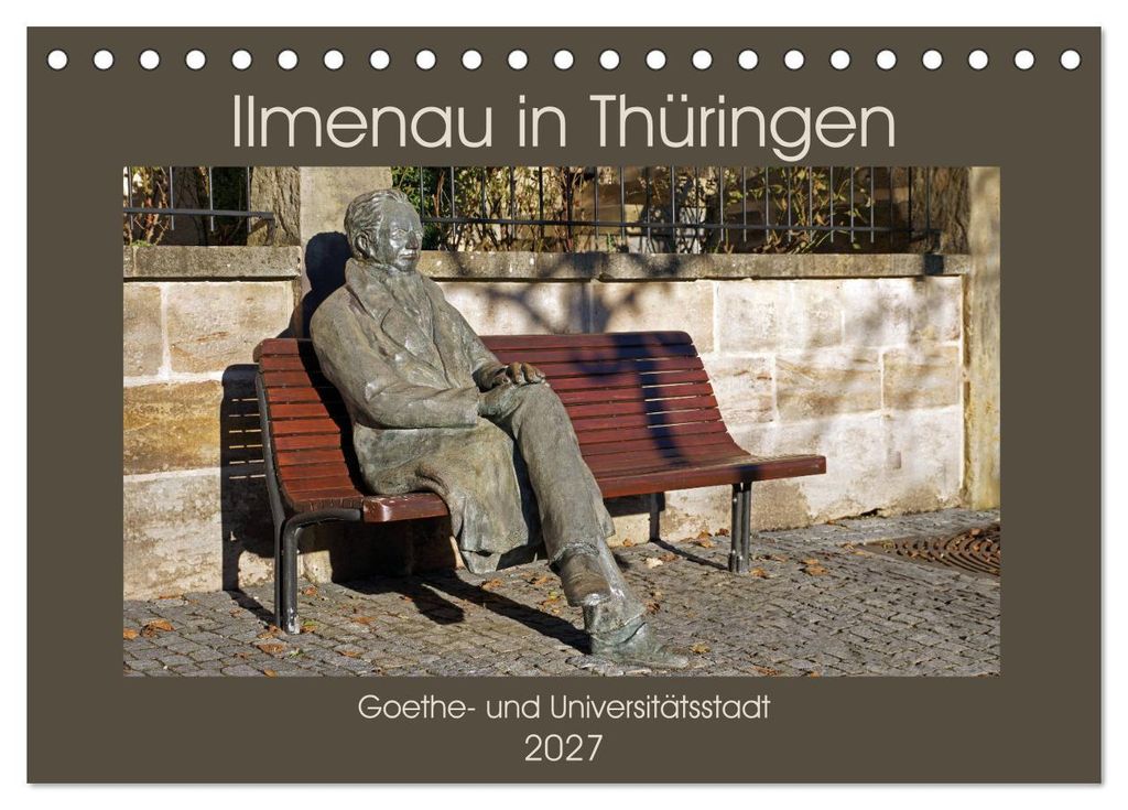 Ilmenau in Thüringen. Goethe- und Universitätsstadt (Tischkalender 2027 DIN A5 quer), CALVENDO Monatskalender
