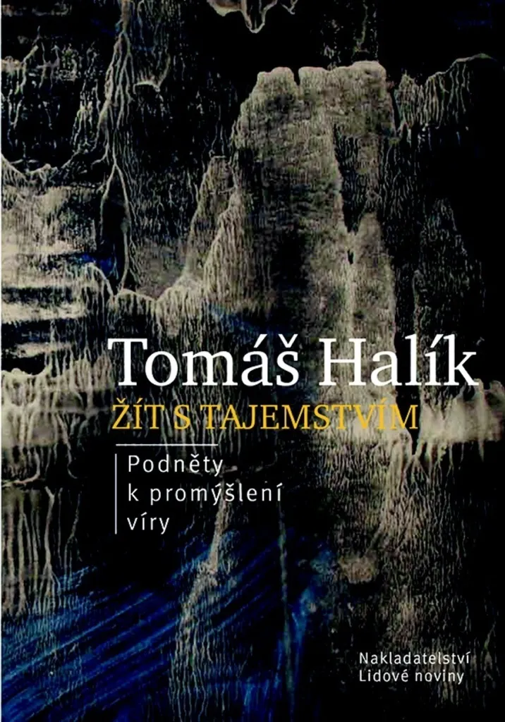Žít s tajemstvím de Tomáš Halík | Livre de Spiritualité en Tchèque