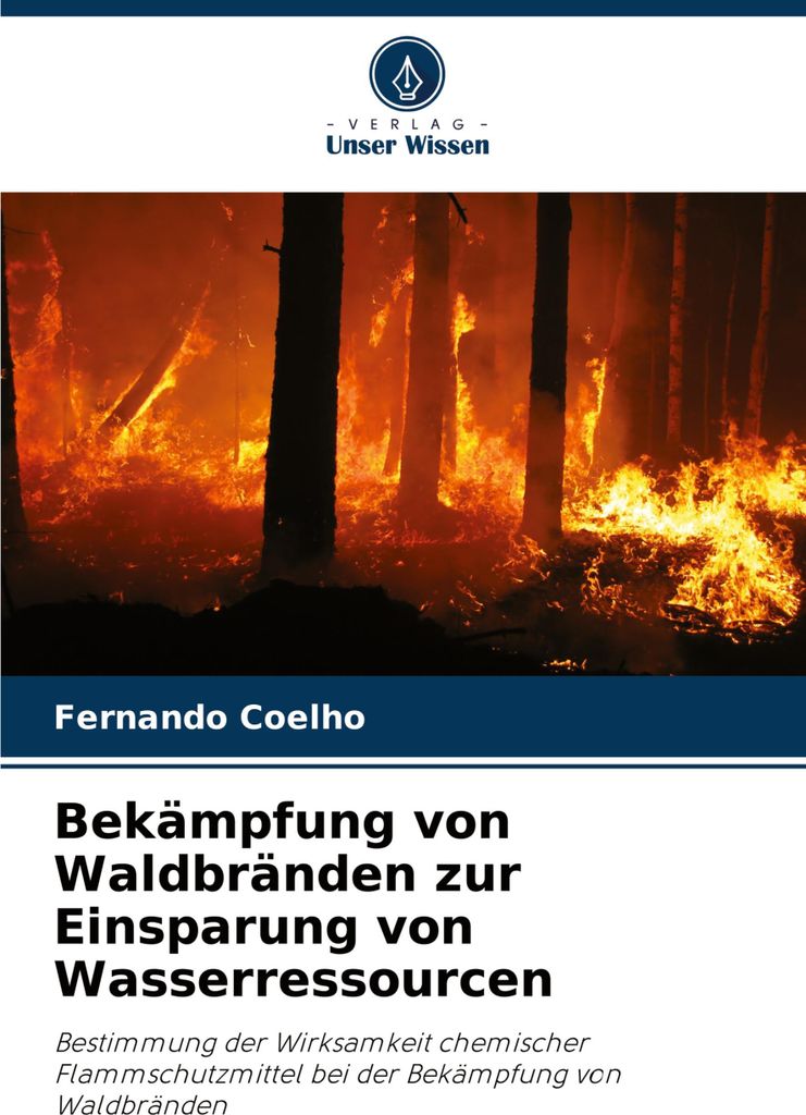 Bekämpfung von Waldbränden zur Einsparung von Wasserressourcen