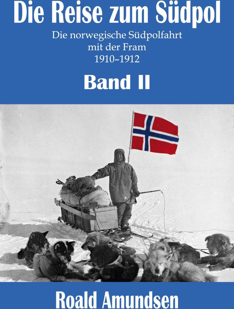 Die Reise zum Südpol - Band II