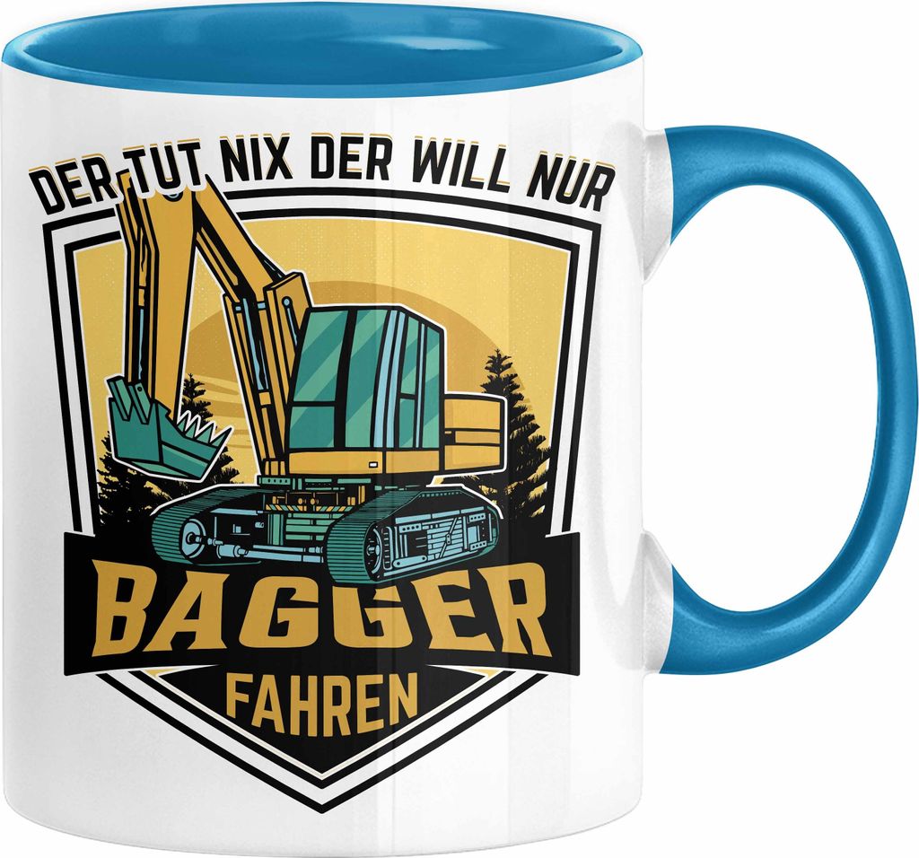 Baggerfahrer Geschenk Tasse Geschenkidee für Bagger-Fahrer Baustelle Der Tut Nix Der Will Nur Bagger Fahren (Blau)