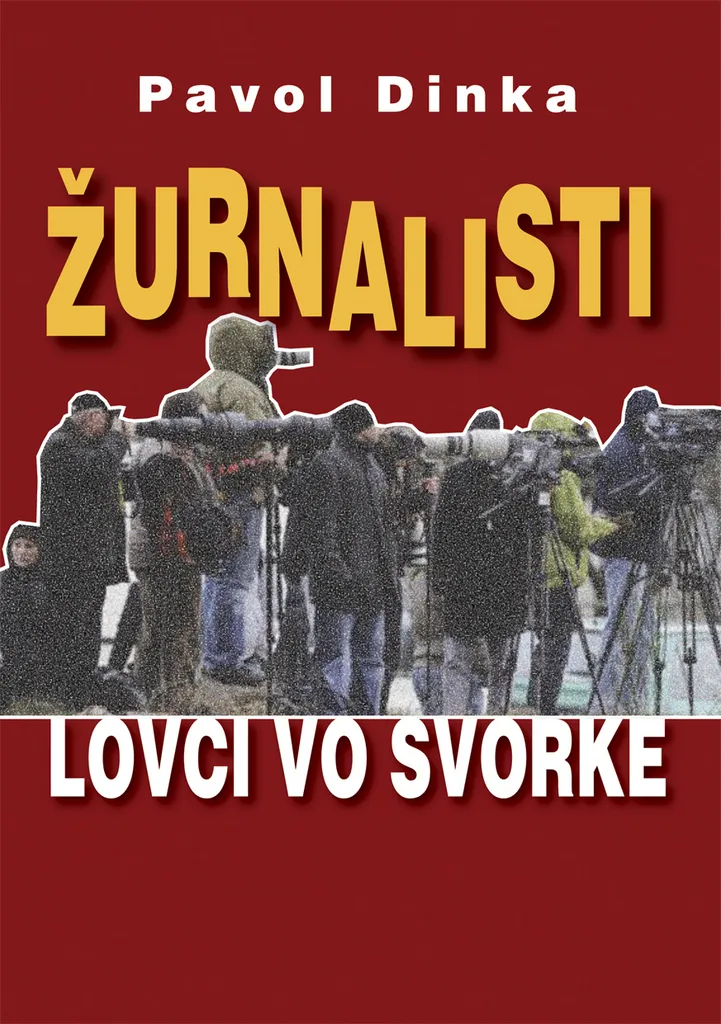 Manuel de critique médiatique : Žurnalisti Lovci vo svorke Dinka