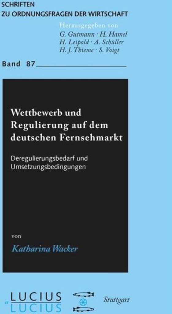 Wettbewerb und Regulierung auf dem deutschen Fernsehmarkt