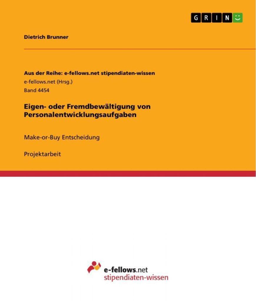 Eigen- oder Fremdbewältigung von Personalentwicklungsaufgaben