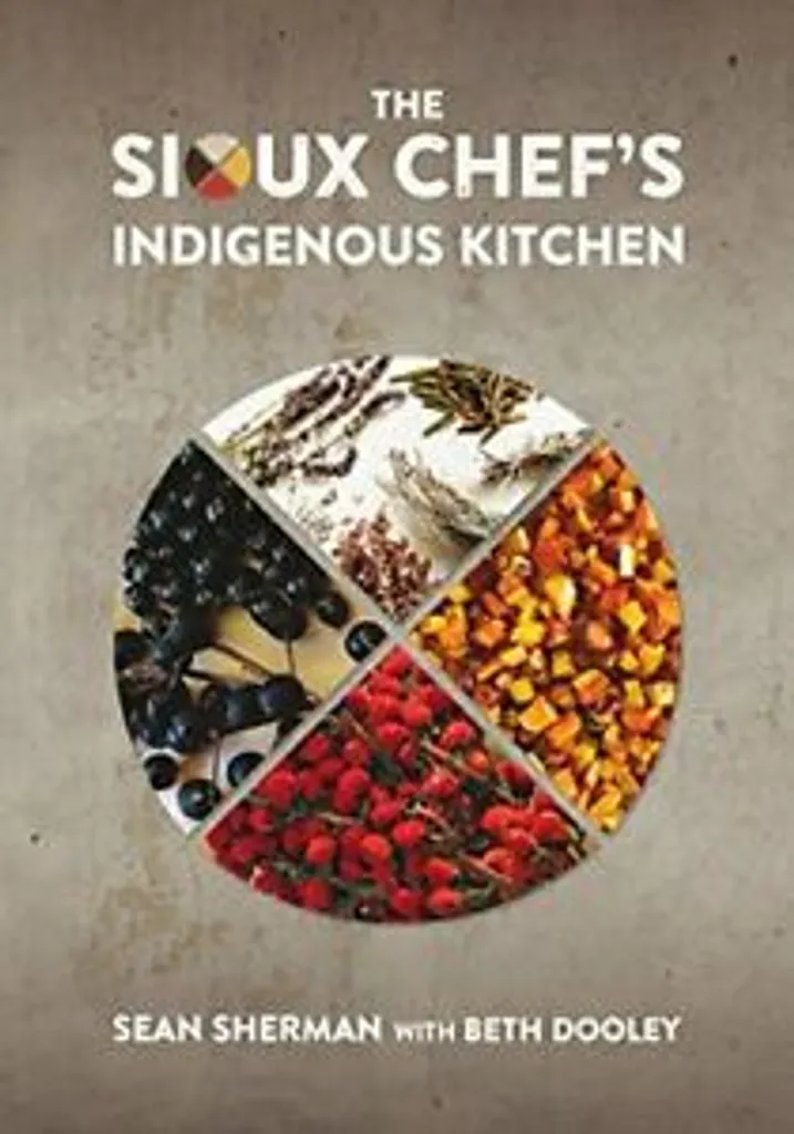 Apprendre la cuisine sauvage avec The Sioux Chef's Indigenous Kitchen