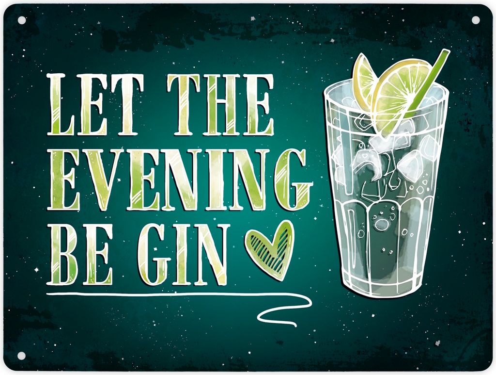 Metallschild XL mit Nacht Motiv und Spruch: Let the evening be gin Schild