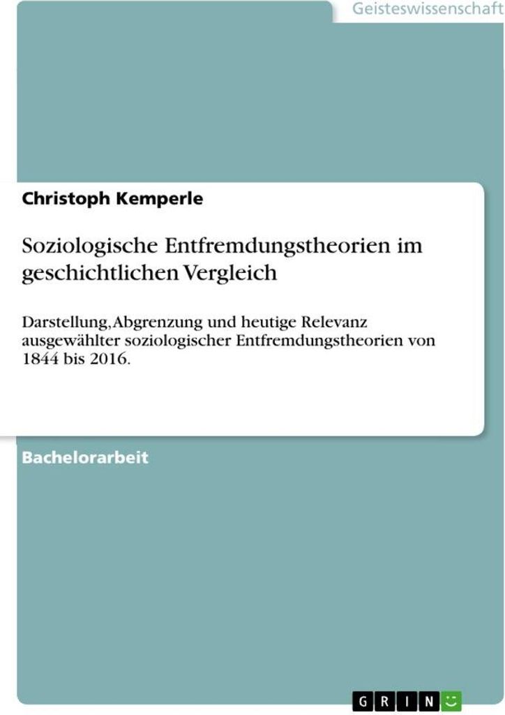 Soziologische Entfremdungstheorien im geschichtlichen Vergleich