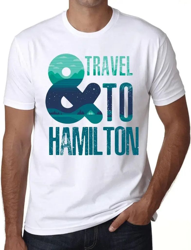 Herren Grafik T-Shirt Und Reise nach Hamilton – And Travel To Hamilton – Öko-Verantwortlich Vintage Jahrgang Kurzarm Lustige Druck Geburtstag ...