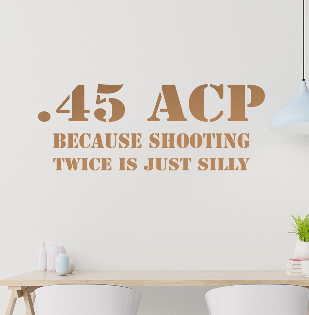 .45 ACP Wandtattoo in 6 Größen - Wandaufkleber Wall Sticker - Dekoration, Küche, Wohnzimmer, Schlafzimmer, Badezimmer