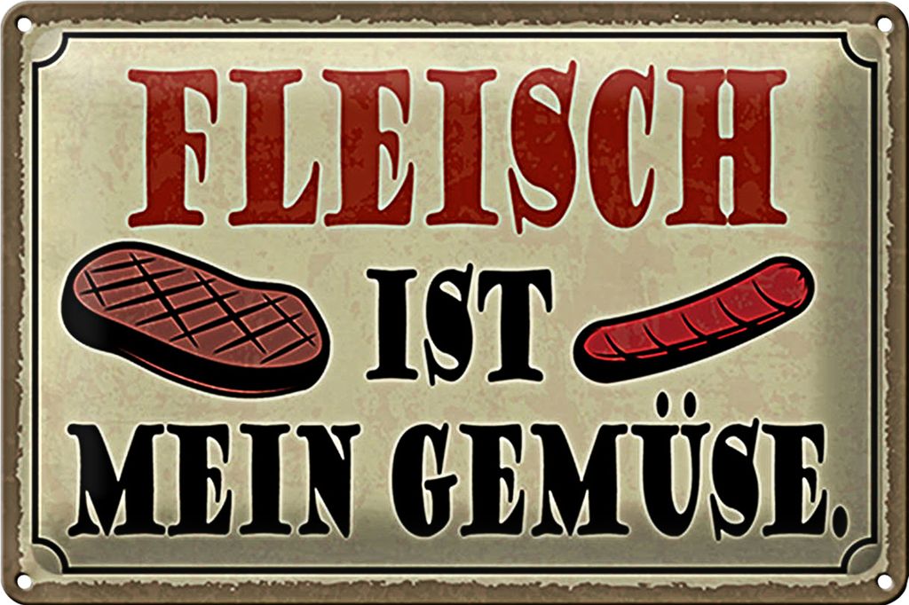 Blechschild Spruch 30x20cm Fleisch ist mein Gemüse Grill