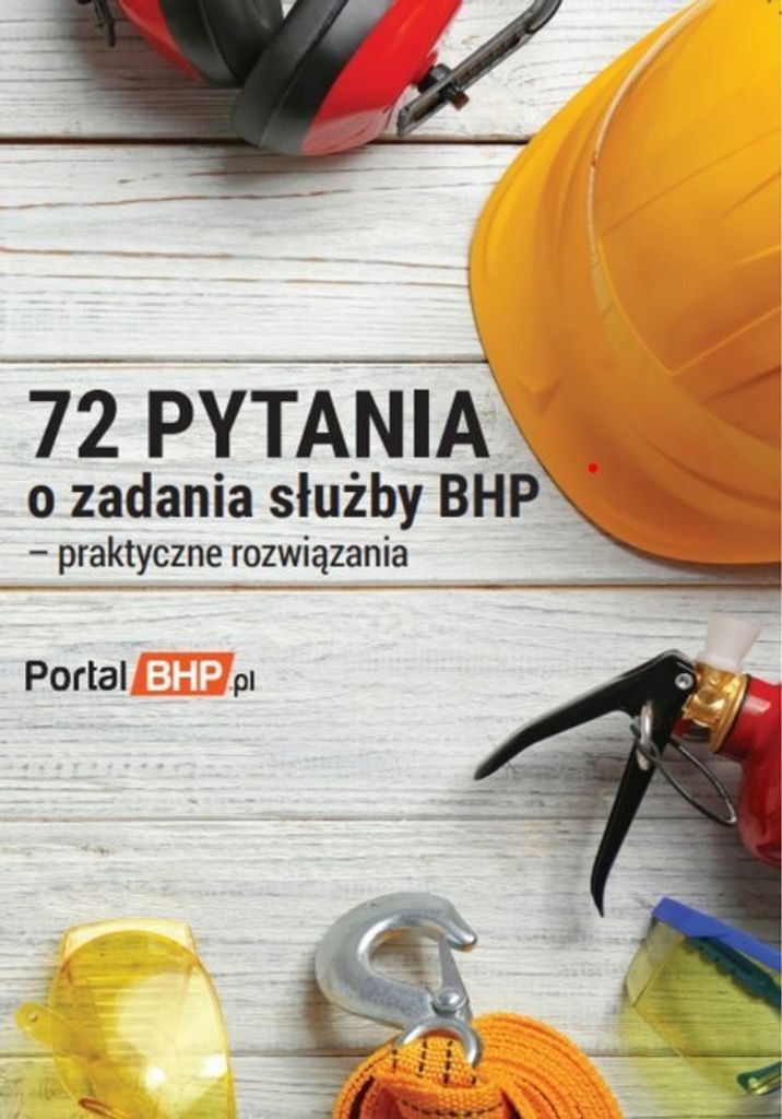 72 pytania o zadania służby bhp - praktyczne rozwiązania - (Buch auf Polnisch)