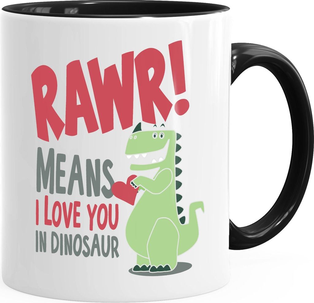 Kaffee-Tasse Rawr Means I Love You In Dinosaur T-Rex Valentinstag Liebe Geschenk MoonWorks schwarz unisize
