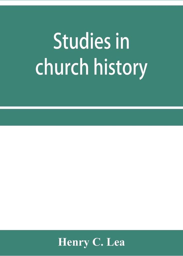 Studies in church history. The rise of the temporal power.--Benefit of clergy.--Excommunication.--The early church and slavery