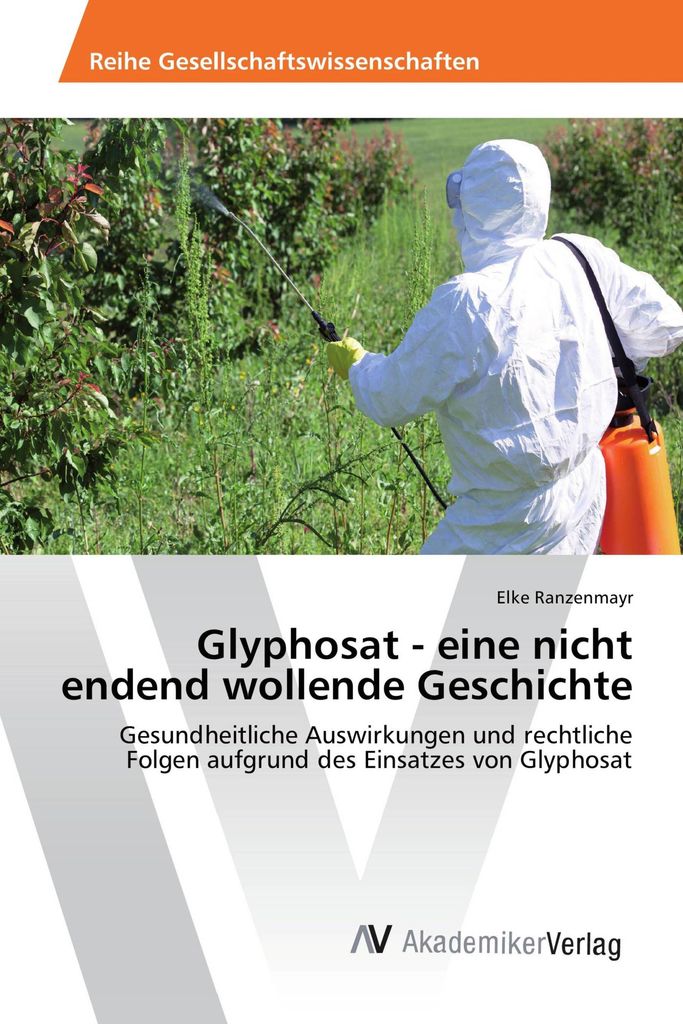 Glyphosat - eine nicht endend wollende Geschichte Produktbild 