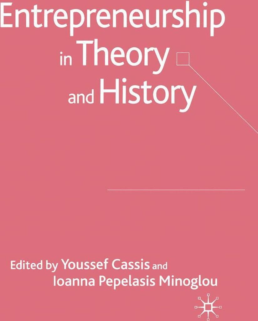 Entrepreneurship in Theory and History