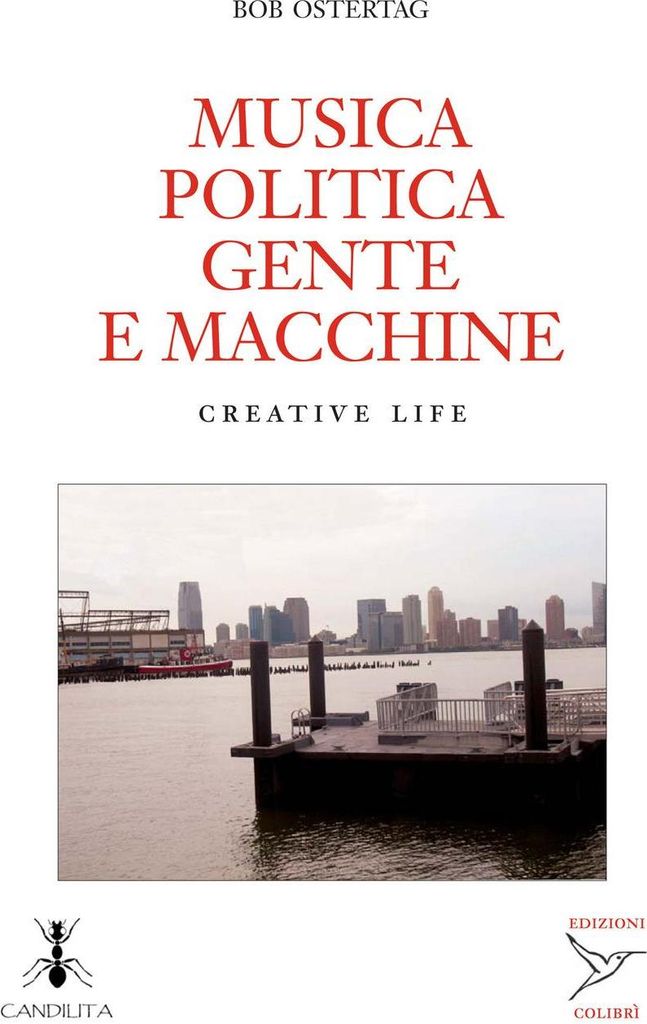 Musica politica gente e macchine. Creative life