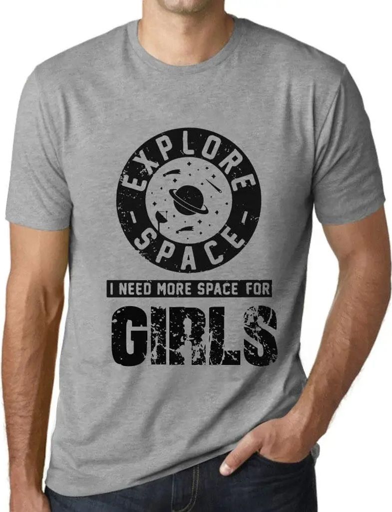 Herren Grafik T-Shirt Explore Space I Need More Space For Girls Öko-Verantwortlich Vintage Jahrgang Kurzarm Lustige Druck Geburtstag Geschenk Mann