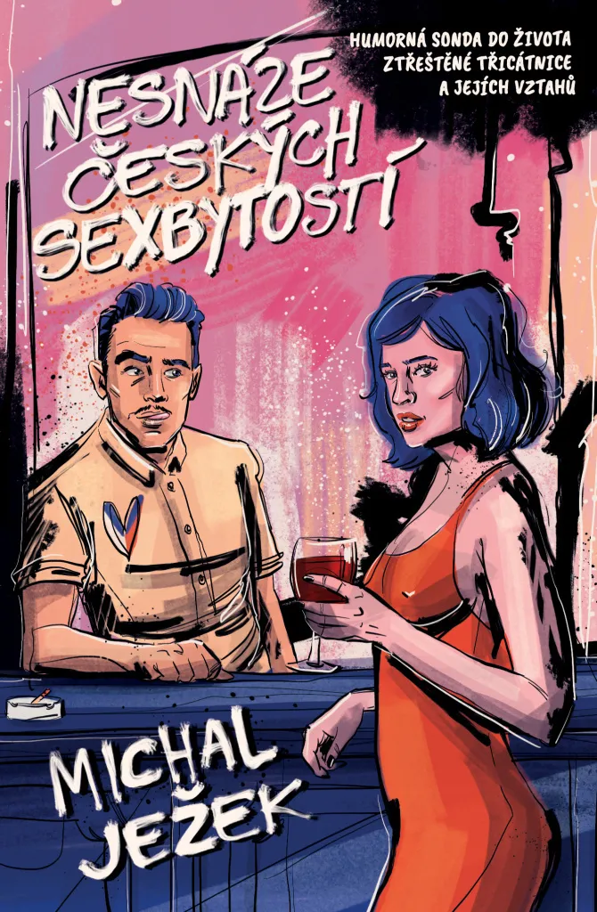 Nesnáze českých sexbytostí de Michal Ježek : Roman sociologique tchèque