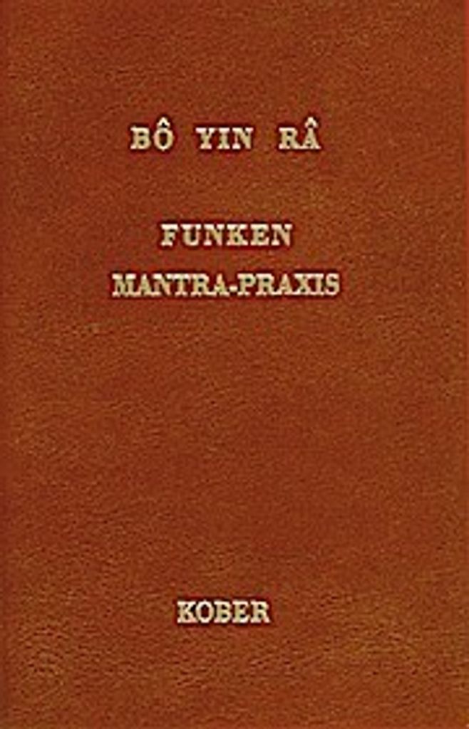 Bô Yin Râ: Funken /Mantra-Praxis