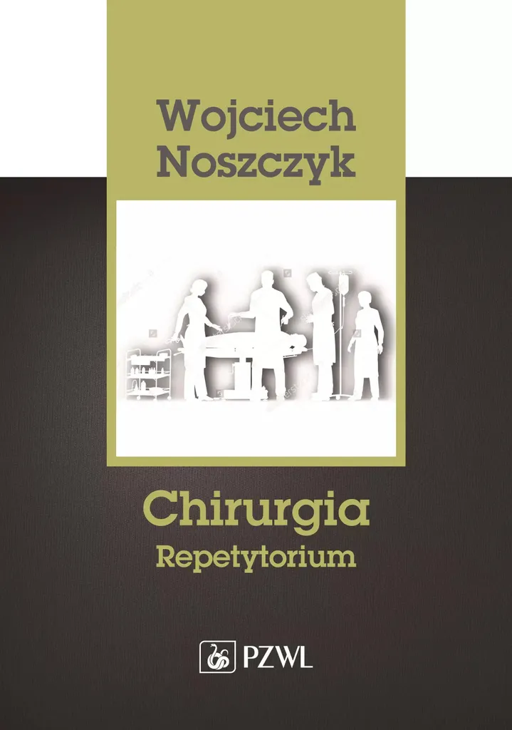 Manuel de Chirurgie Chirurgia Repetytorium Wojciech Noszczyk Polonais