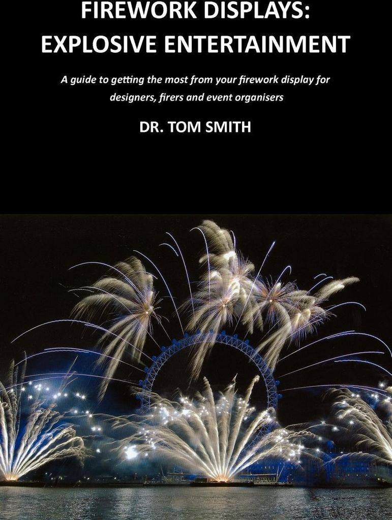 Firework Displays, Explosive Entertainment