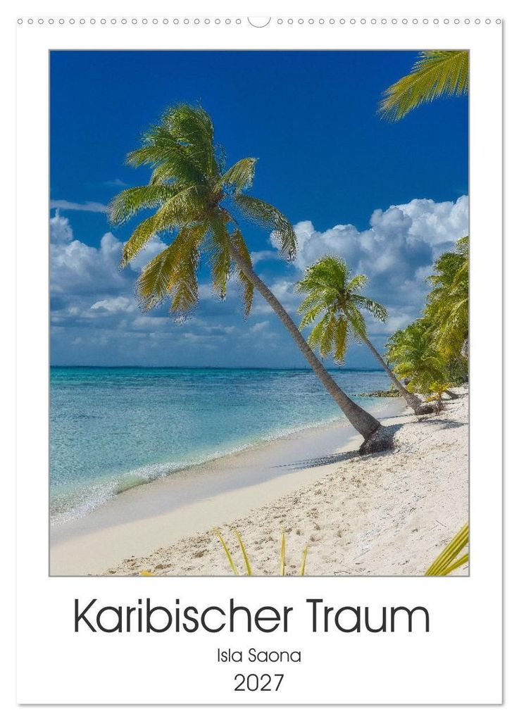 Karibischer Traum Isla Saona (Wandkalender 2027 DIN A2 hoch), CALVENDO Monatskalender