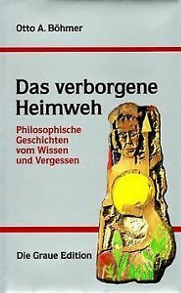 Das verborgene Heimweh. Philosophische Geschichten ... Book