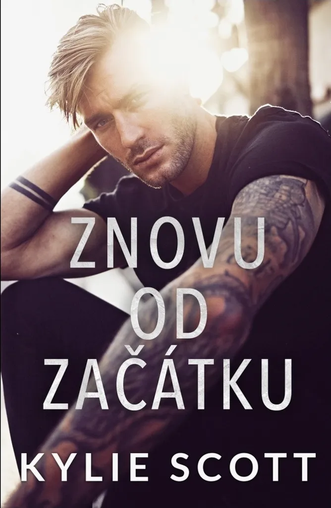 Livre Znovu od začátku par Kylie Scott - Roman Romance Contemporaine