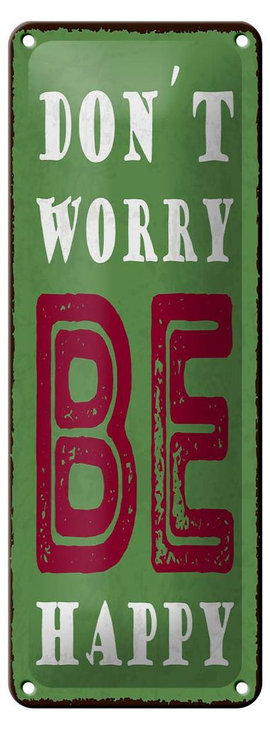 Blechschild Spruch 27x10 cm Don’t worry be Schild