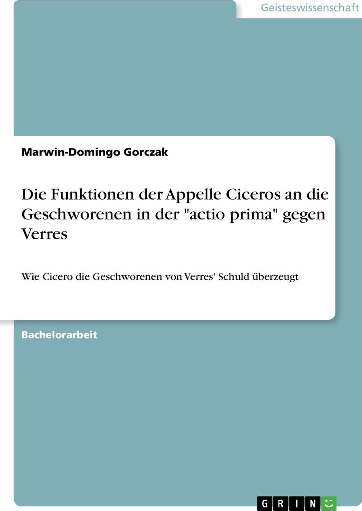 Die Funktionen der Appelle Ciceros an die Geschworenen in der "actio prima" gegen Verres