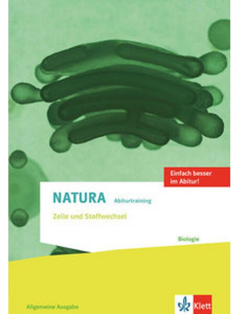 Natura Abiturtraining Zelle und Stoffwechsel. Allgemeine Ausgabe Oberstufe
