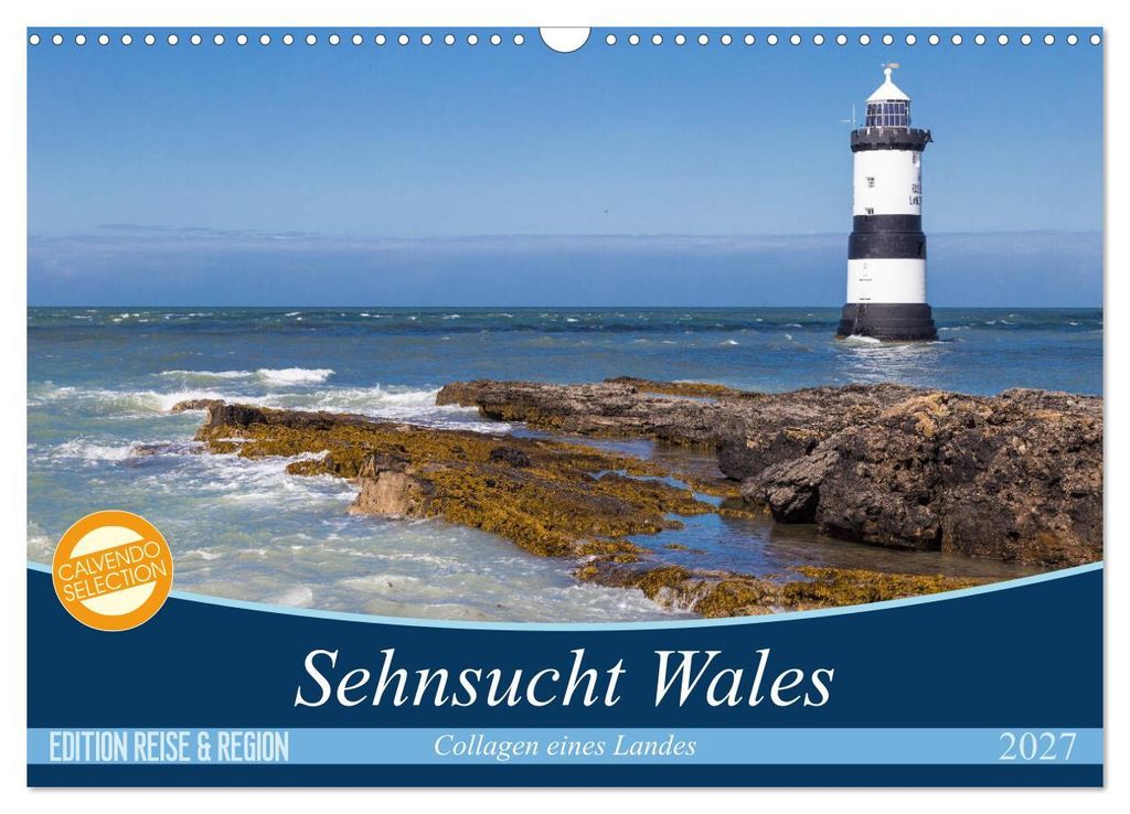 Sehnsucht Wales - Collagen eines Landes (Wandkalender 2027 DIN A3 quer), CALVENDO Monatskalender