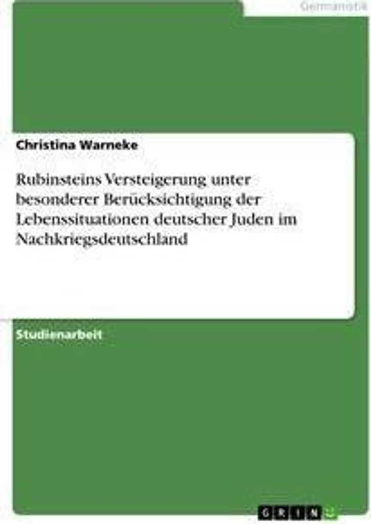 Rubinsteins Versteigerung unter besonderer Berücksichtigung der Lebenssituationen deutscher Juden im Nachkriegsdeutschland