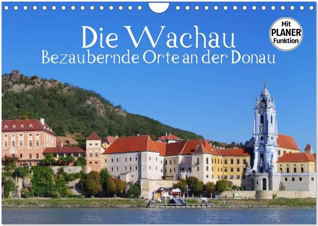 Die Wachau - Bezaubernde Orte an der Donau (Wandkalender 2026 DIN A4 quer), CALVENDO Monatskalender