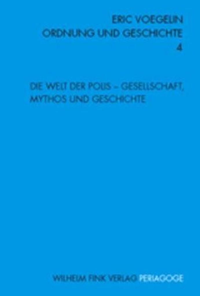 Die Welt der Polis - Gesellschaft, Mythos und Geschichte