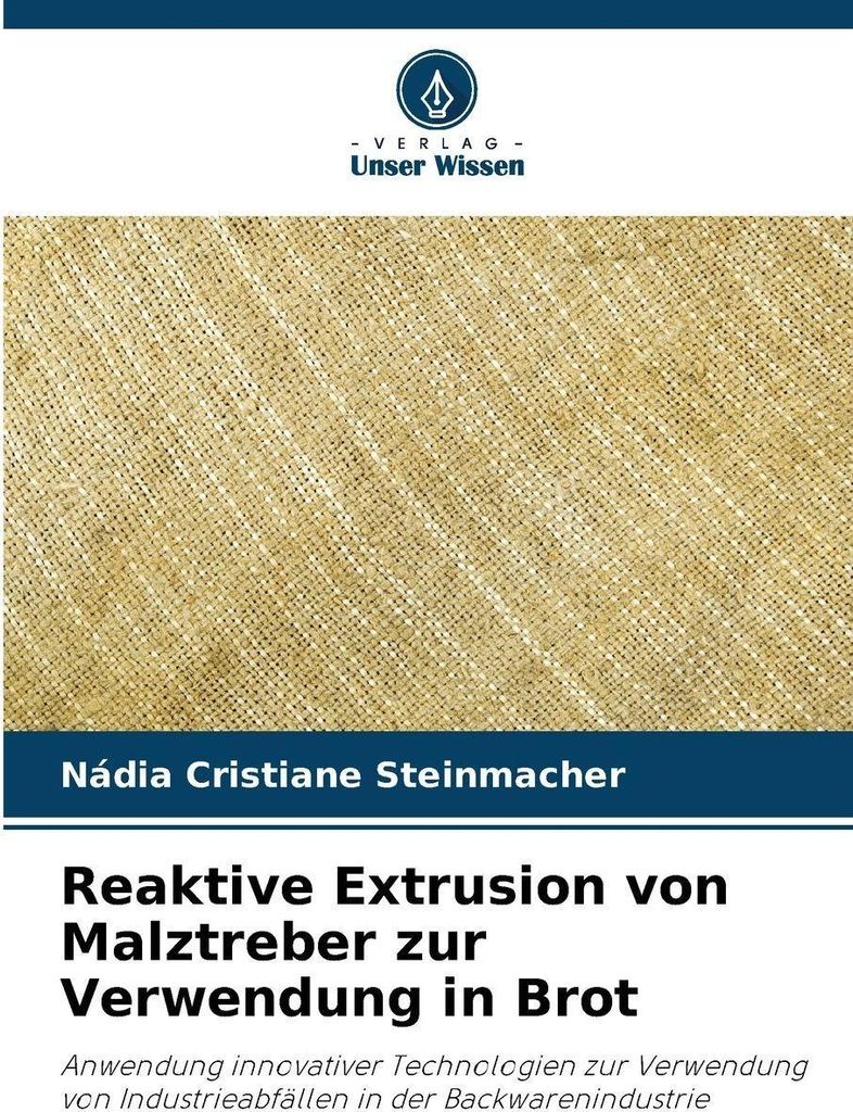 Reaktive Extrusion von Malztreber zur Verwendung in Brot