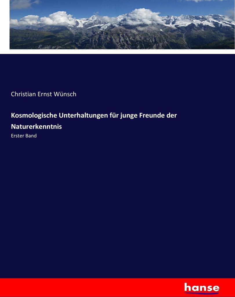 Kosmologische Unterhaltungen für junge Freunde der Naturerkenntnis