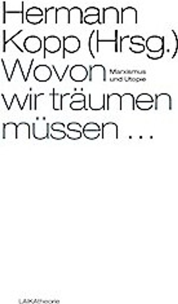 Wovon wir träumen müssen ...