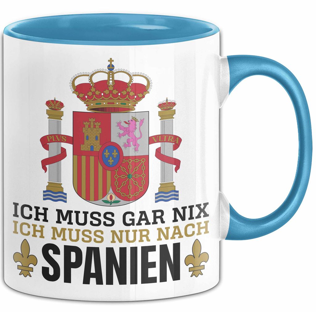 Spanier Tasse Geschenk Ich Brauche Keine Therapie Ich Muss Nur Nach Spanien Geschenkidee Lustig Kaffee-Becher (Blau)