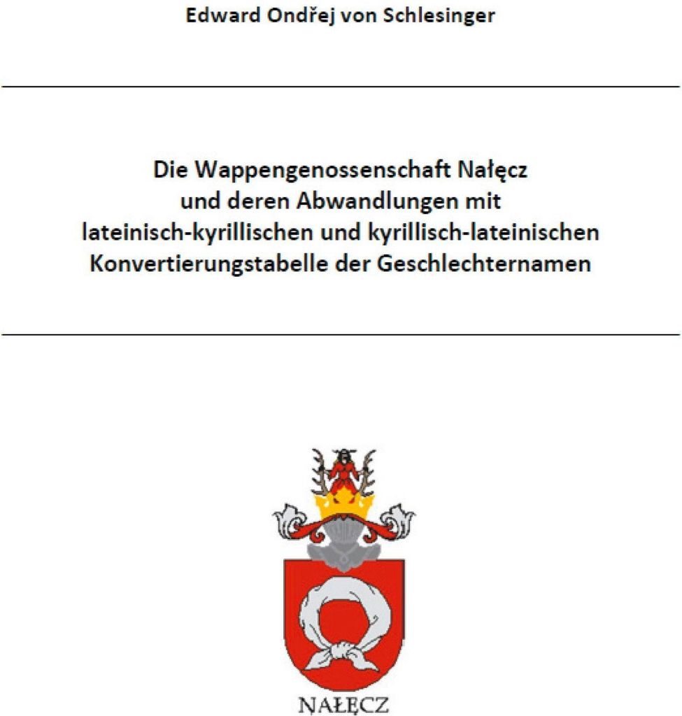 Die Wappengenossenschaft Nalecz und deren Abwandlungen wie das Wappen Bersin mit lateinisch-kyrillischen und kyrillisch-lateinischen Konvertierungs...