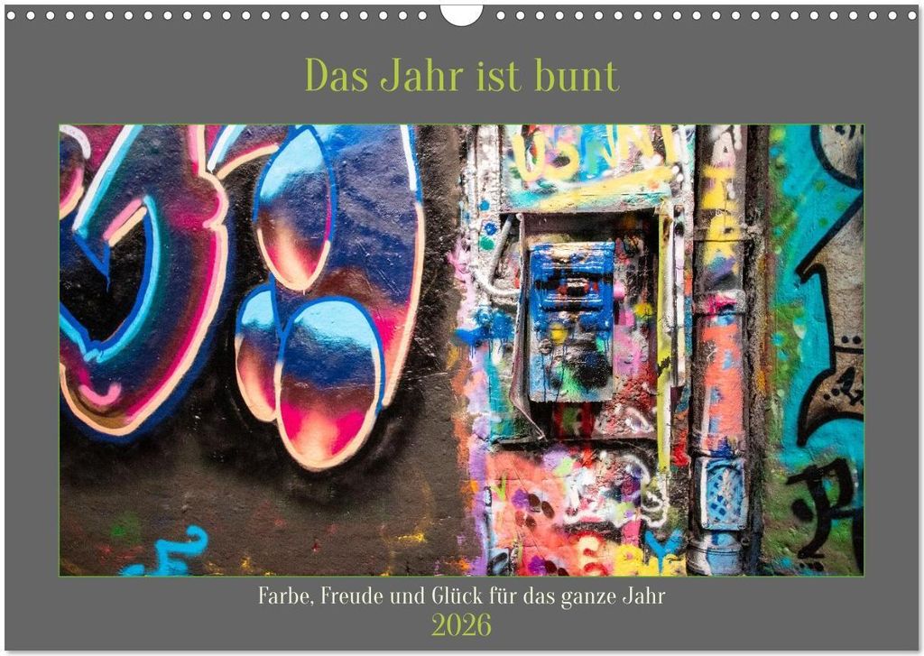 Das Jahr ist bunt. Farbe, Freude und Glück für das ganze Jahr. (Wandkalender 2026 DIN A3 quer), CALVENDO Monatskalender