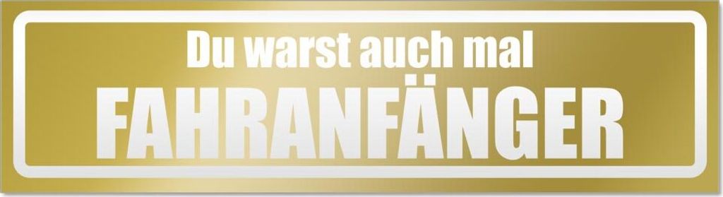 Fahranfänger warst du auch invertiert Magnetschild Schild magnetisch