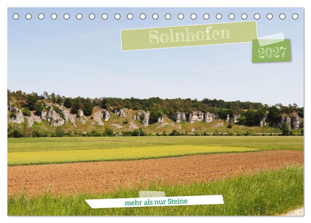 Solnhofen - mehr als nur Steine (Tischkalender 2027 DIN A5 quer), CALVENDO Monatskalender