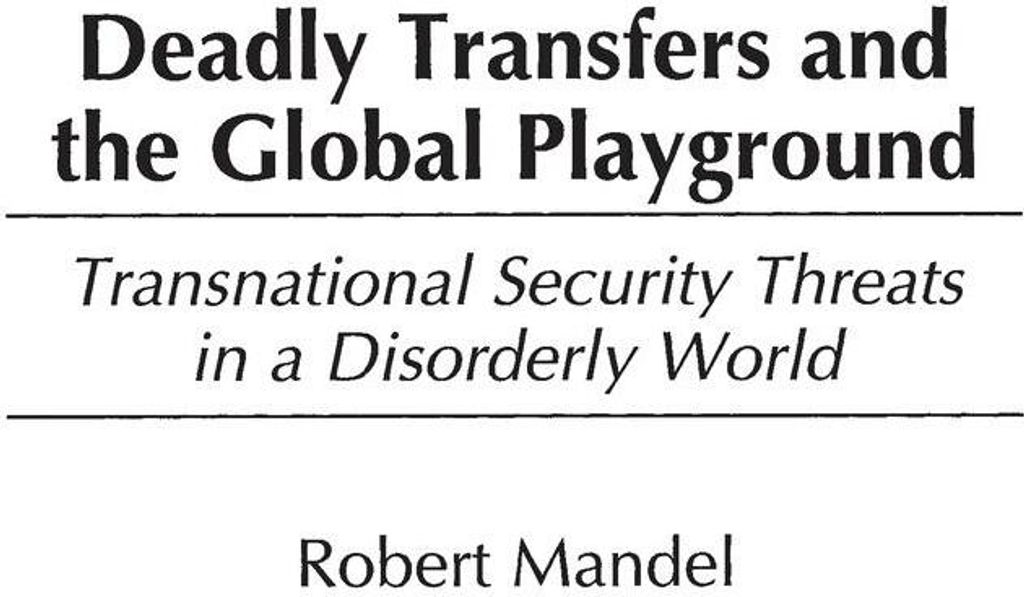 Deadly Transfers and the Global Playground