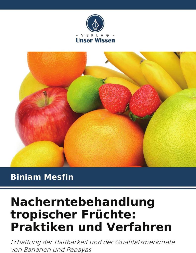 Nacherntebehandlung tropischer Früchte: Praktiken und Verfahren