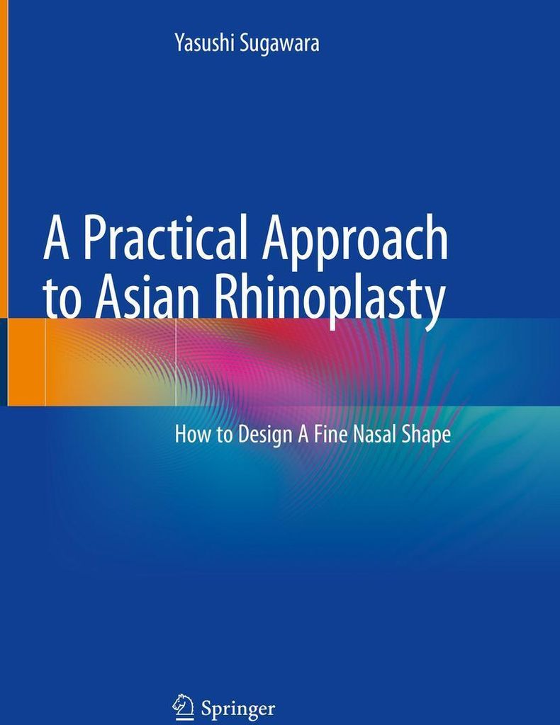 A Practical Approach to Asian Rhinoplasty