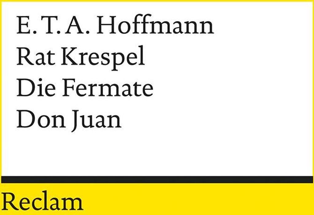 Rat Krespel. Die Fermate. Don Juan. Textausgabe mit Nachwort