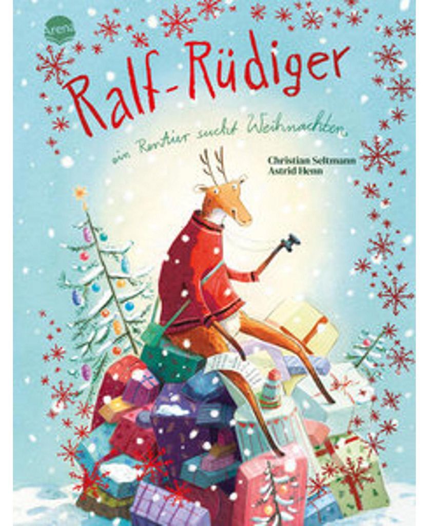 Ralf-Rüdiger. Ein Rentier sucht Weihnachten