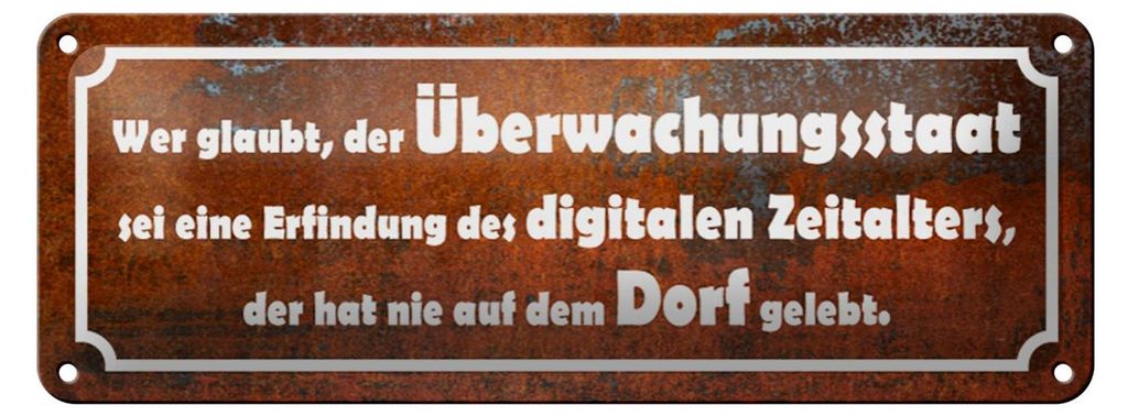 Blechschild Spruch 27x10cm wer glaubt Überwachungsstaat Dekoration